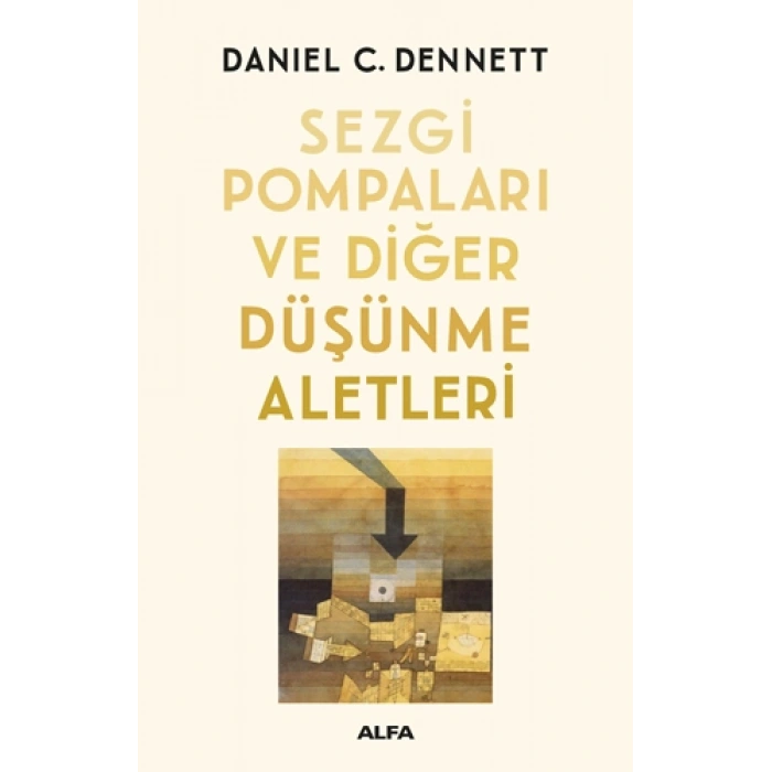 Sezgi Pompaları ve Diğer Düşünme Aletleri