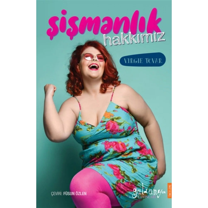 Şişmanlık Hakkımız