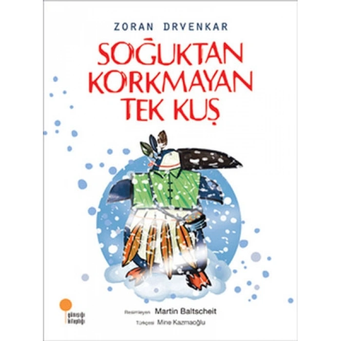 Soğuktan Korkmayan Tek Kuş