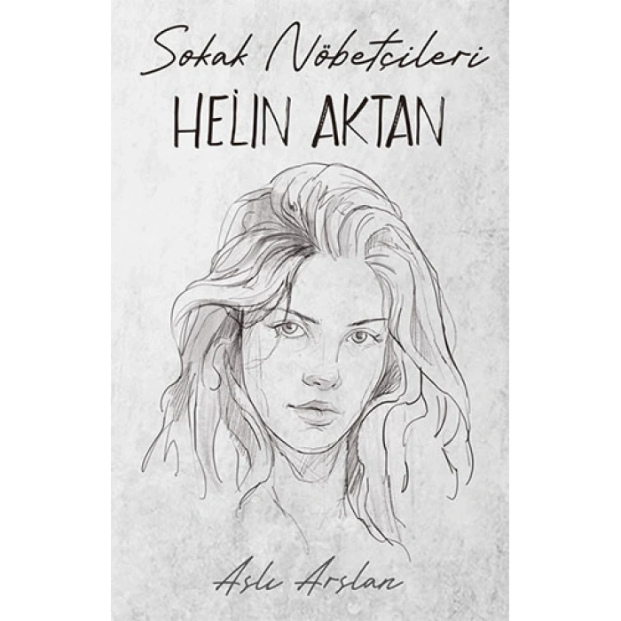 Sokak Nöbetçileri - Helin Aktan