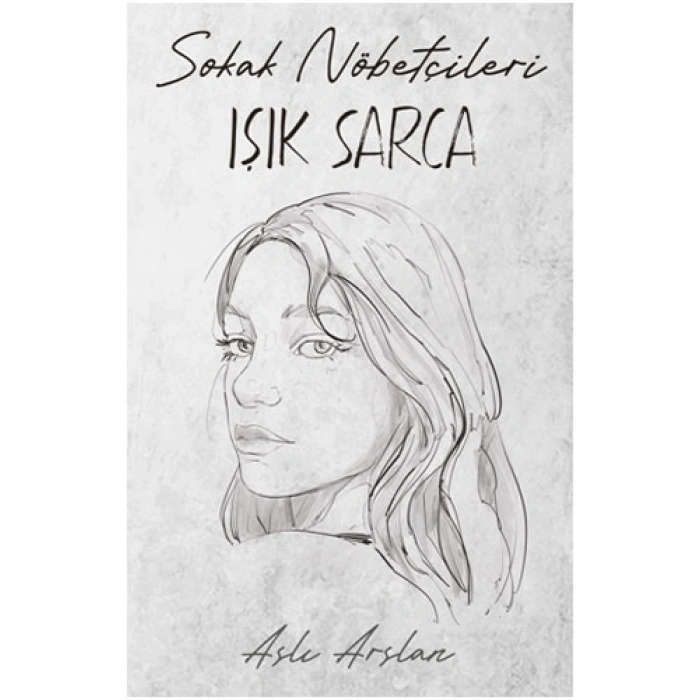 Sokak Nöbetçileri - Işık Sarca