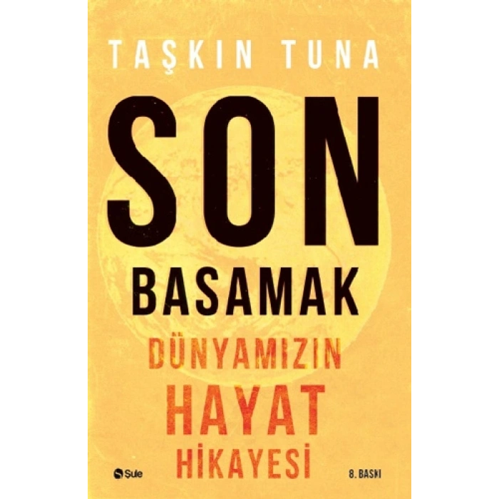 Son Basamak - Dünyamızın Hayat Hikayesi