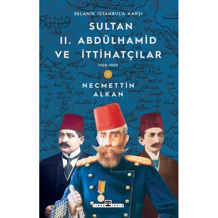 Sultan 2. Abdülhamid ve İttihatçılar (1908-1909)