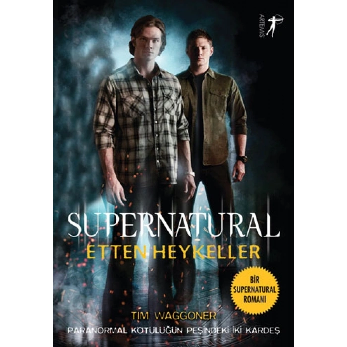 Supernatural Etten Heykeller / Tim Waggoner + Sanat Kitabı