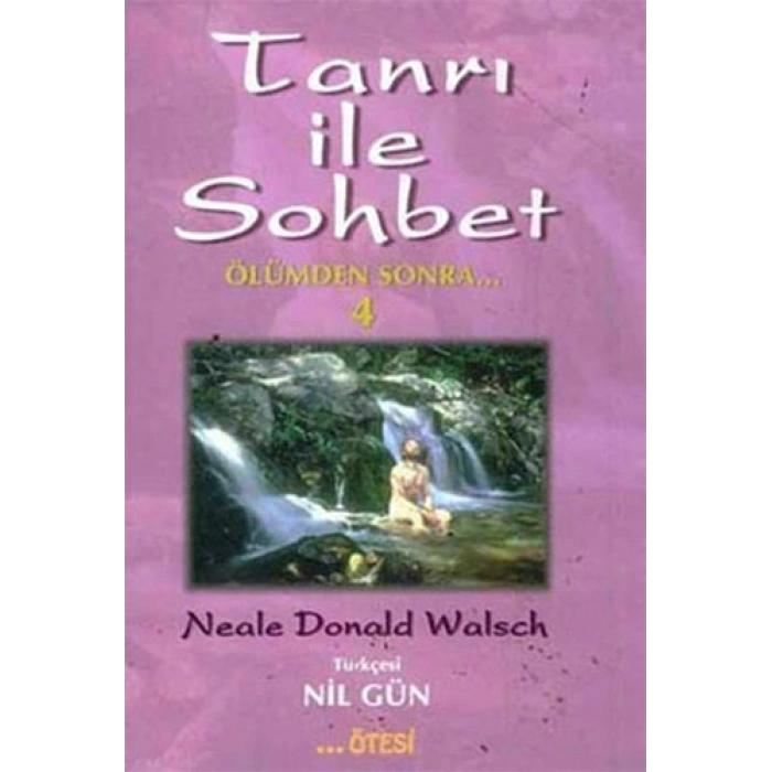 Tanrı ile Sohbet - 4