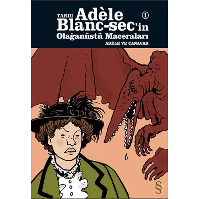Tardı Adèle Blanc-secin Olağanüstü Maceraları 1