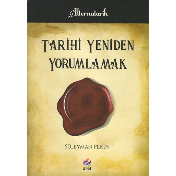 Tarihi Yeniden Yorumlamak