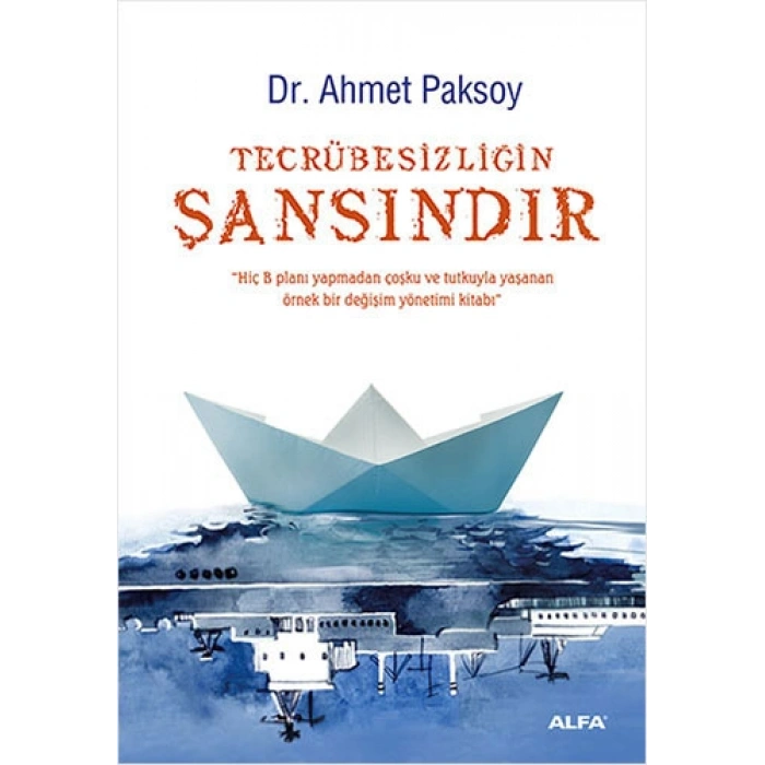 Tecrübesizliğin Şansındır