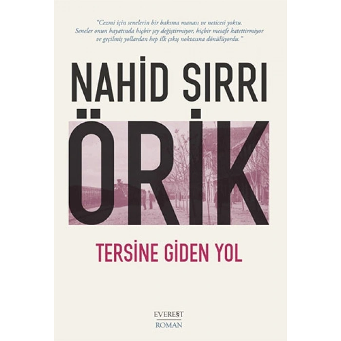 Tersine Giden Yol / Nahid Sırrı Örik + Sanat Kitabı