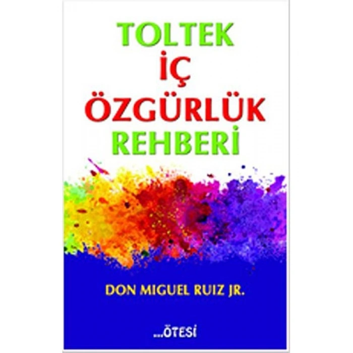 Toltek İç Özgürlük Rehberi