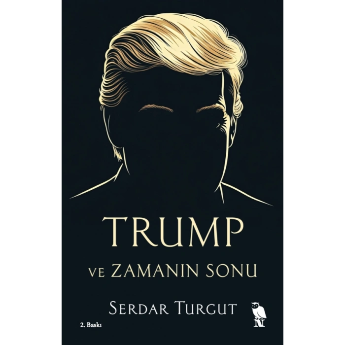 Trump ve Zamanın Sonu