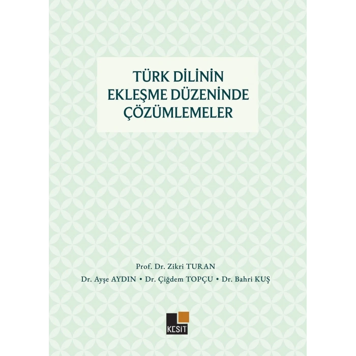 Türk Dilinin Ekleşme Düzeninde Çözümlemeler