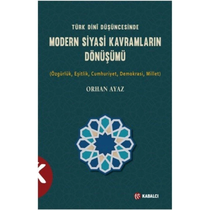Türk Dini Düşüncesinde Modern Siyasi Kavramların Dönüşümü