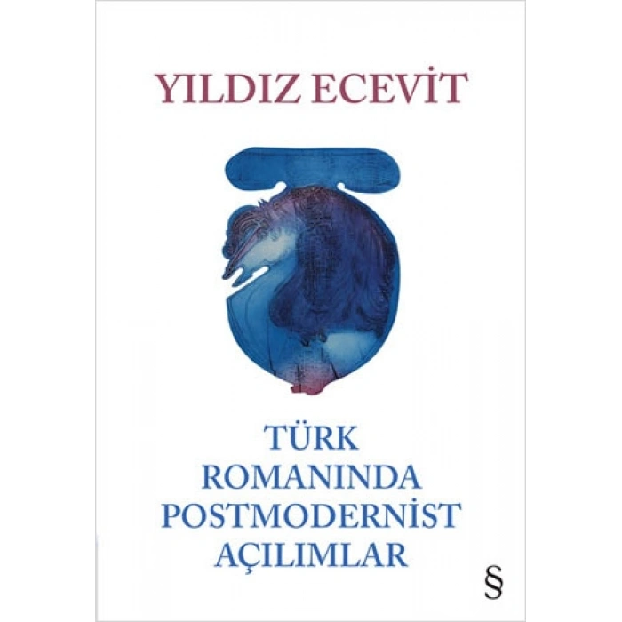 Türk Romanında Postmodernist Açılımlar