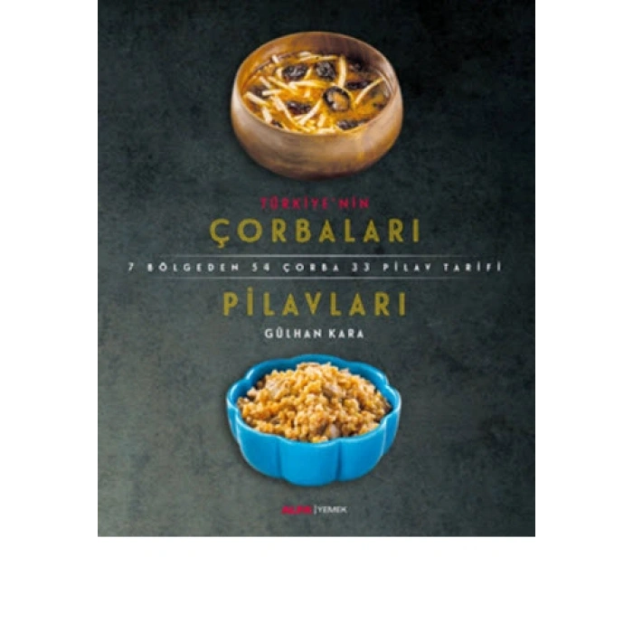 Türkiyenin Çorbaları ve Pilavları