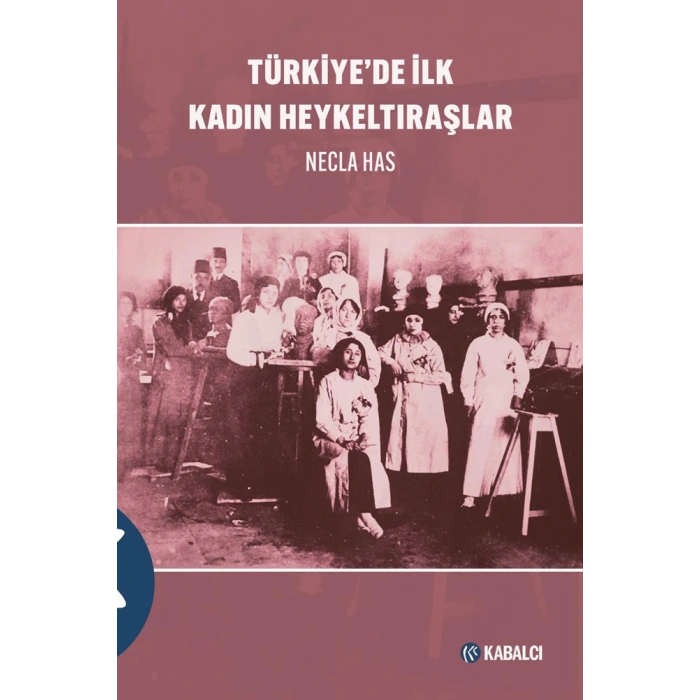 Türkiye’de İlk Kadın Heykeltıraşlar