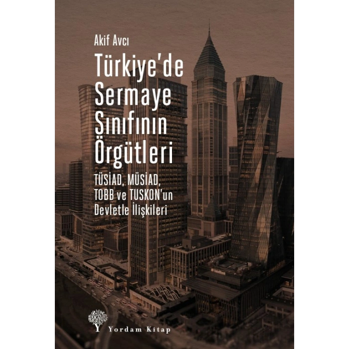 Türkiye’de Sermaye Sınıfının Örgütleri