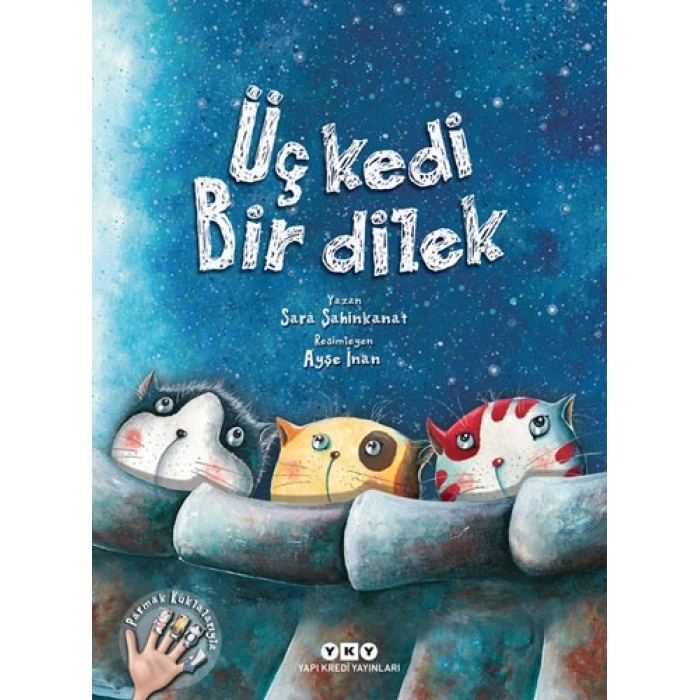 Üç Kedi Bir Dilek (Ciltli)