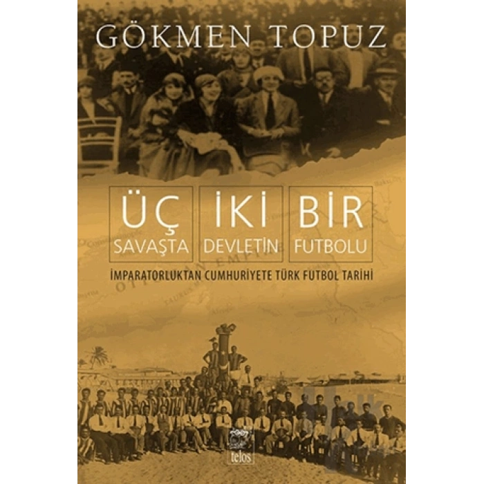 Üç Savaşta İki Devletin Bir Futbolu