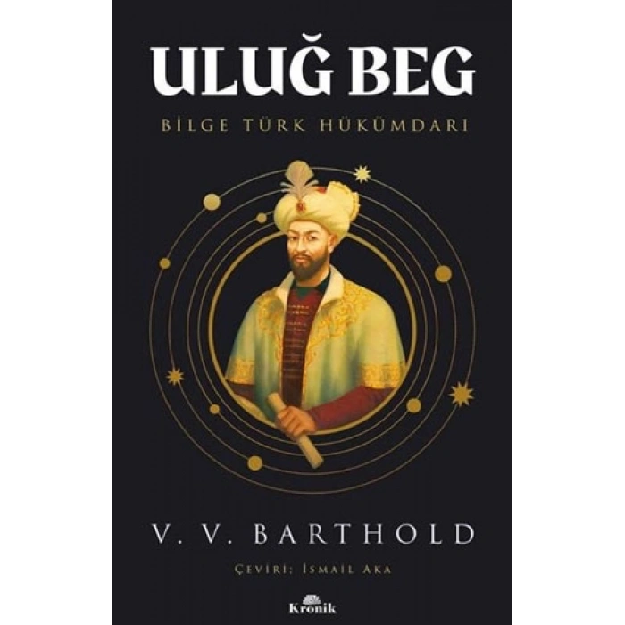 Uluğ Beg - Bilge Türk Hükümdarı