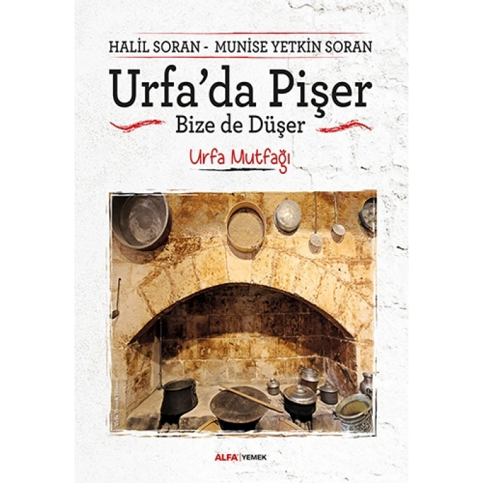Urfada Pişer Bize de Düşer - Urfa Mutfağı