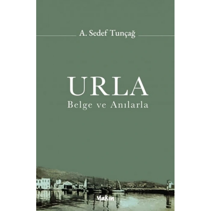 Urla - Belge ve Anılarla