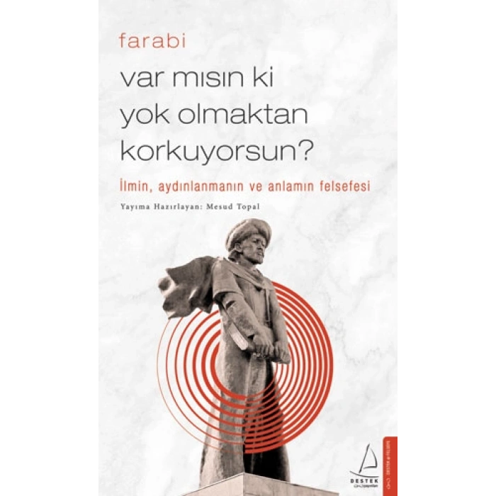 Var mısın ki Yok Olmaktan Korkuyorsun?