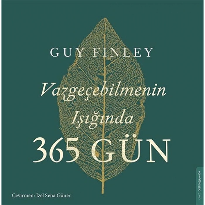 Vazgeçebilmenin Işığında 365 Gün