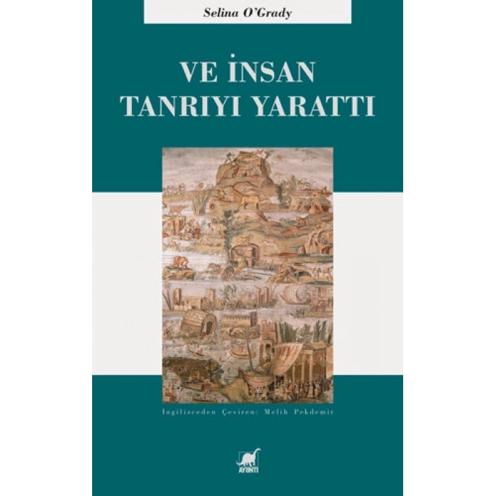 Ve İnsan Tanrıyı Yarattı