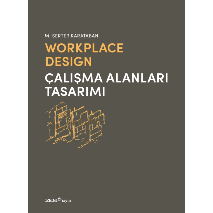 Workplace Design - Çalışma Alanları Tasarımı (Ciltli)