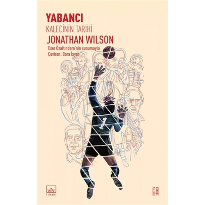 Yabancı: Kalecinin Tarihi