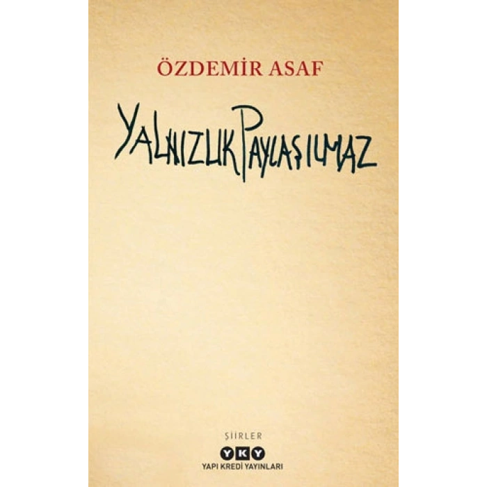 Yalnızlık Paylaşılmaz