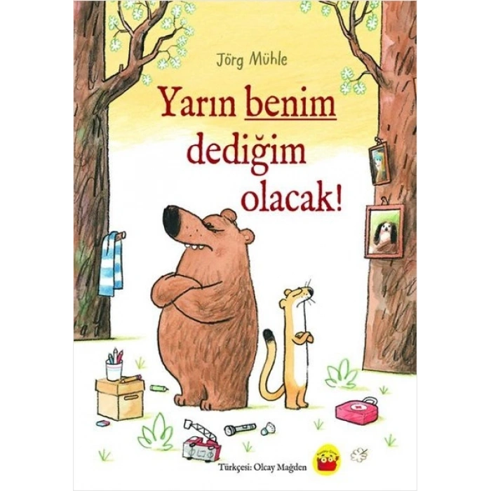 Yarın Benim Dediğim Olacak!