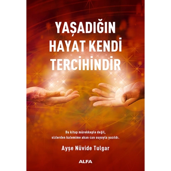 Yaşadığın Hayat Kendi Tercihindir