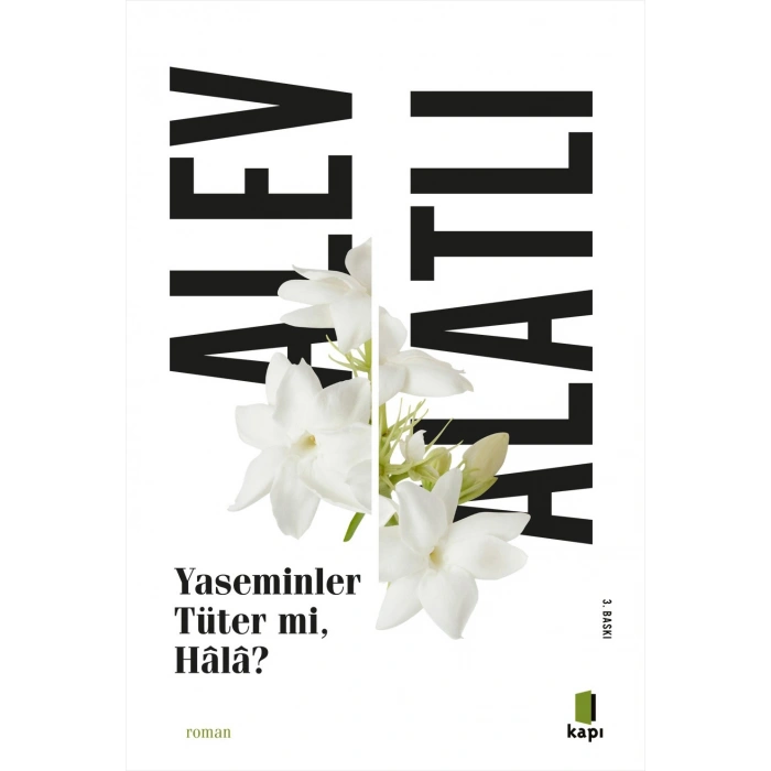 Yaseminler Tüter mi Hâlâ?