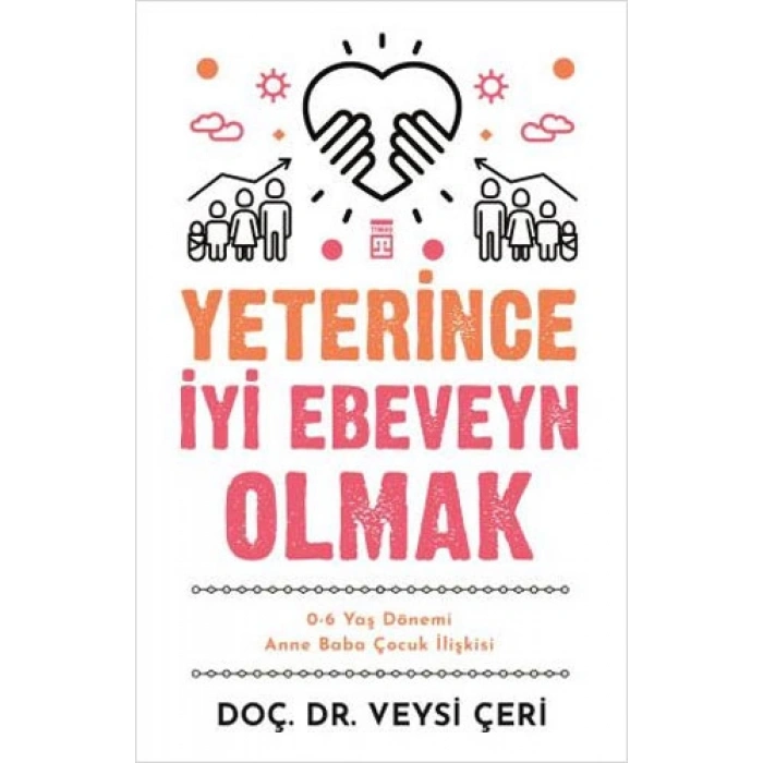 Yeterince İyi Ebeveyn Olmak