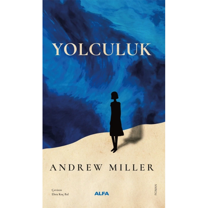 Yolculuk / Andrew Miller + Sanat Kitabı