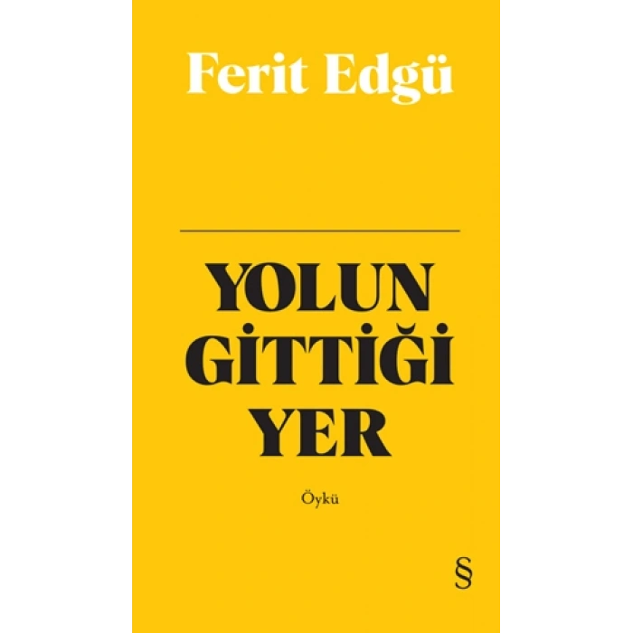 Yolun Gittiği Yer (Bez Ciltli)