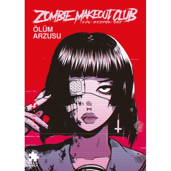 Zombie Makeout Club 1- Ölüm Arzusu