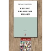 Kur’an’ı Anlama’nın Anlamı