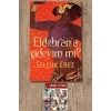 Eldebrana Gideyim mi? / Selçuk Erez + Sanat Kitabı