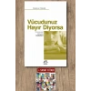 Vücudunuz Hayır Diyorsa