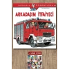 Arkadaşım İtfaiyeci