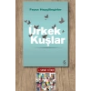 Ürkek Kuşlar / Feyza Hepçilingirler + Sanat Kitabı