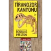 Tiranozor Kanyonu / Douglas Preston + Sanat Kitabı