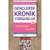 Gençlerde Kronik Yorgunluk ve Üstesinden Gelmek