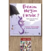 Benim Neyim Eksik?