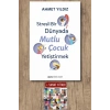 Stresli Bir Dünyada Mutlu Çocuk Yetiştirmek / Ahmet Yıldız + Sanat Kitabı