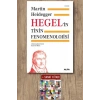 Hegel’in Tinin Fenomenolojisi (Ciltli) / Martin Heidegger + Sanat Kitabı