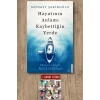 Hayatının Anlamı Kaybettiğin Yerde